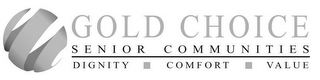 GOLD CHOICE SENIOR COMMUNITIES DIGNITY COMFORT VALUE logo