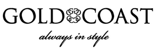 GOLD COAST ALWAYS IN STYLE GC GC GC GC logo