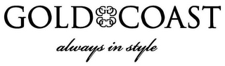 GOLD COAST GC GC GC GC ALWAYS IN STYLE logo