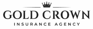 GOLD CROWN INSURANCE AGENCY