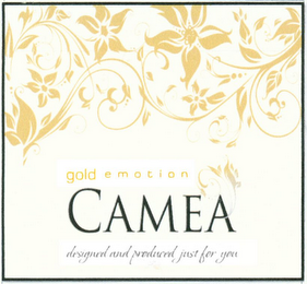 GOLD E M O T I O N CAMEA DESIGNED AND PRODUCED JUST FOR YOU logo