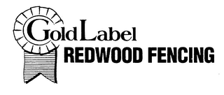 GOLD LABEL REDWOOD FENCING logo