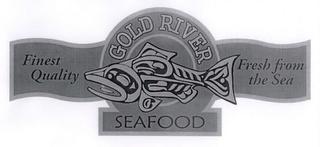 GOLD RIVER SEAFOOD FINEST QUALITY FRESH FROM THE SEA logo