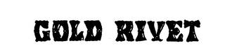 GOLD RIVET logo
