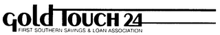 GOLD TOUCH 24 FIRST SOUTHERN SAVINGS & LOAN ASSOCIATION logo