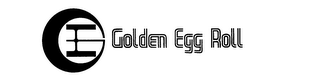 GOLDEN EGG ROLL GE logo