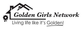 GOLDEN GIRLS NETWORK LIVING LIFE LIKE IT'S GOLDEN! logo
