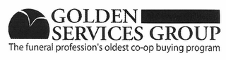 GOLDEN SERVICES GROUP THE FUNERAL PROFESSION'S OLDEST CO-OP BUYING PROGRAM logo