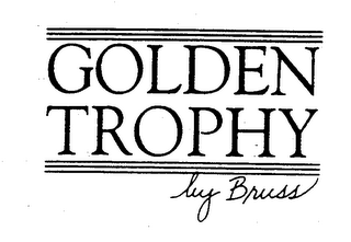 GOLDEN TROPHY BY BRUSS