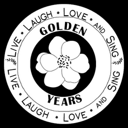 GOLDEN YEARS LIVE LAUGH LOVE AND SING logo