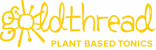 GOLDTHREAD PLANT BASED TONICS logo