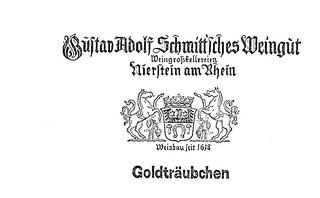 GOLDTRAUBCHEN GUSTAV ADOLF SCHMITTCHES WEINGUT WEINGROSCHTELLERIEN NIERSTEIN AM RHEIN WEINBAU FEIT 1618 logo