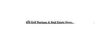 GOLF BUSINESS & REAL ESTATE NEWS logo