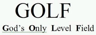 GOLF GOD'S ONLY LEVEL FIELD logo