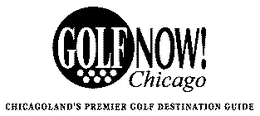 GOLF NOW! CHICAGO CHICAGOLAND'S PREMIER GOLF DESTINATION GUIDE logo