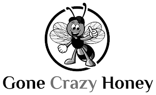 GONE CRAZY HONEY