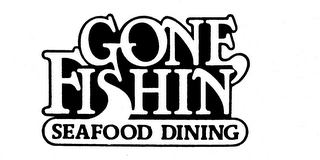 GONE FISHIN SEAFOOD DINING logo