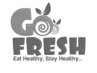 GOO FRESH EAT HEALTHY, STAY HEALTHY... logo