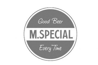 GOOD BEER M.SPECIAL EVERY TIME logo