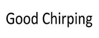 GOOD CHIRPING logo
