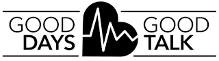 GOOD DAYS GOOD TALK logo