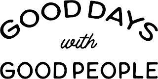 GOOD DAYS WITH GOOD PEOPLE logo