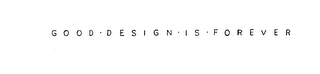 GOOD-DESIGN-IS-FOREVER logo