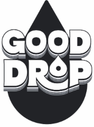 GOOD DROP