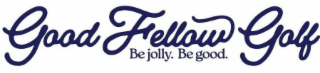 GOOD FELLOW GOLF BE JOLLY BE GOOD logo