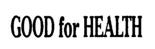 GOOD FOR HEALTH logo
