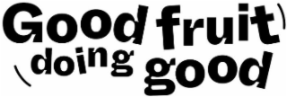 GOOD FRUIT DOING GOOD logo