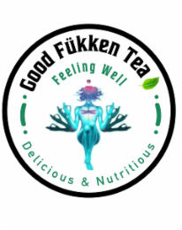 GOOD FÜKKEN TEA FEELING WELL DELICIOUS & NUTRITIOUS logo