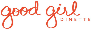 GOOD GIRL DINETTE logo