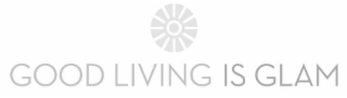 GOOD LIVING IS GLAM logo