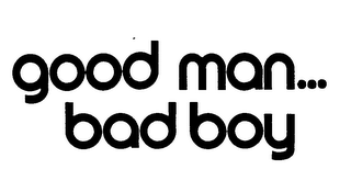GOOD MAN . . . BAD BOY logo