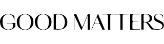 GOOD MATTERS logo
