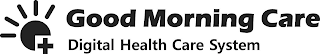 GOOD MORNING CARE DIGITAL HEALTH CARE SYSTEM logo