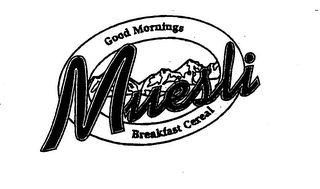 GOOD MORNINGS MUESLI BREAKFAST CEREAL logo