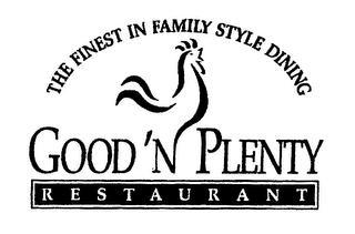 GOOD 'N PLENTY RESTAURANT THE FINEST IN FAMILY STYLE DINING logo