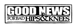 GOOD NEWS FOR BAD HIPS & KNEES logo