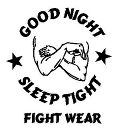 GOOD NIGHT SLEEP TIGHT FIGHT WEAR logo