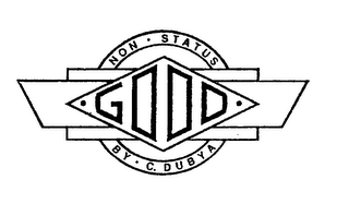 GOOD NON - STATUS BY C. DUBYA logo