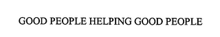 GOOD PEOPLE HELPING GOOD PEOPLE logo