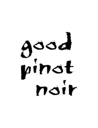 GOOD PINOT NOIR logo