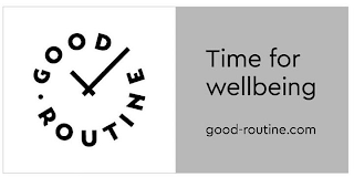 · GOOD ROUTINE TIME FOR WELLBEING GOOD-ROUTINE.COM logo