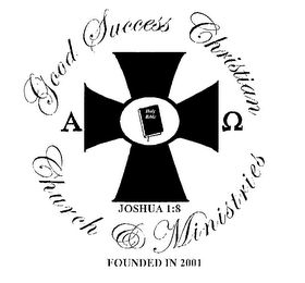 GOOD SUCCESS CHRISTIAN CHURCH & MINISTRIES A O JOSHUA 1:8 FOUNDED IN 2001 logo