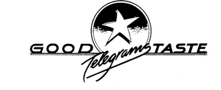 GOOD TASTE TELEGRAMS logo