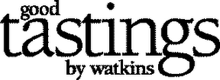 GOOD TASTINGS BY WATKINS logo