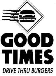 GOOD TIMES DRIVE THRU BURGERS logo