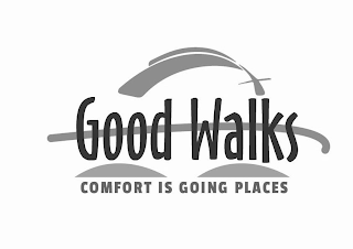 GOOD WALKS COMFORT IS GOING PLACES logo